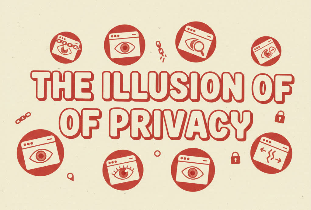 The Illusion of Privacy